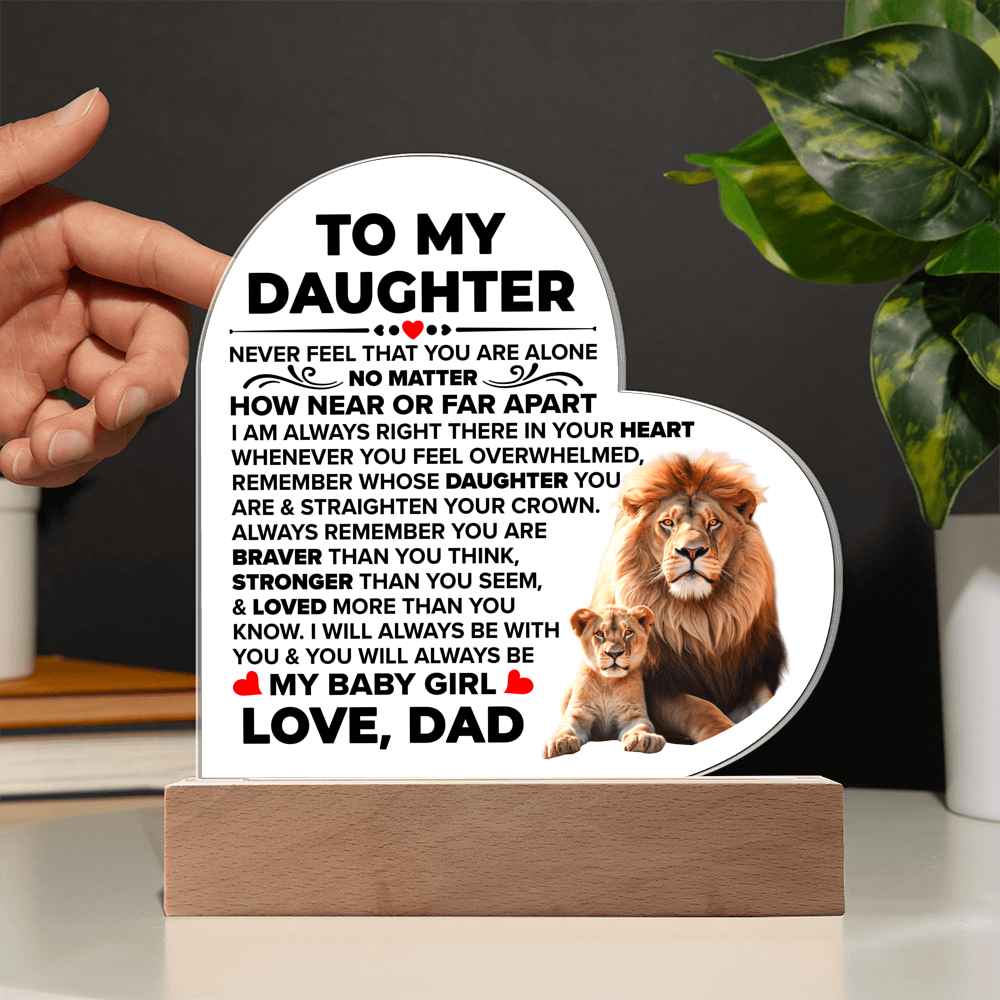 To My Daughter Braver – Acrylic Heart Plaque